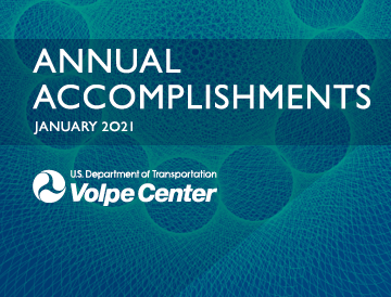 The U.S. DOT Volpe Center's Annual Accomplishments: January 2021
