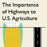 The Importance of Highways to U.S. Agriculture