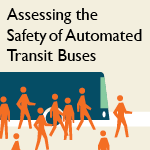 Assessing the Safety of Automated Transit Buses